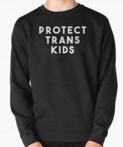 Protect trans kids for men and women and youth Pullover Sweatshirt RB0403 product Offical transgender flag Merch