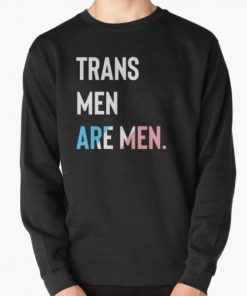 Trans Men Are Men - Trans Flag Pullover Sweatshirt RB0403 product Offical transgender flag Merch